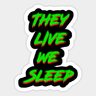 They Live (Green) Sticker